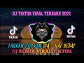 DJ TAKKAN SIA KAN DIA - HAL HEBAT   || DJ REMIX TIKTOK TERBARU 2021 | DJ TIKTOK VIRAL