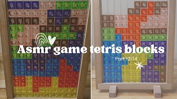 PLAYING COLORFUL TETRIS BLOCKS (asmr part 12-14”)
