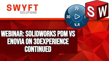 SOLIDWORKS PDM vs ENOVIA on 3DEXPERIENCE