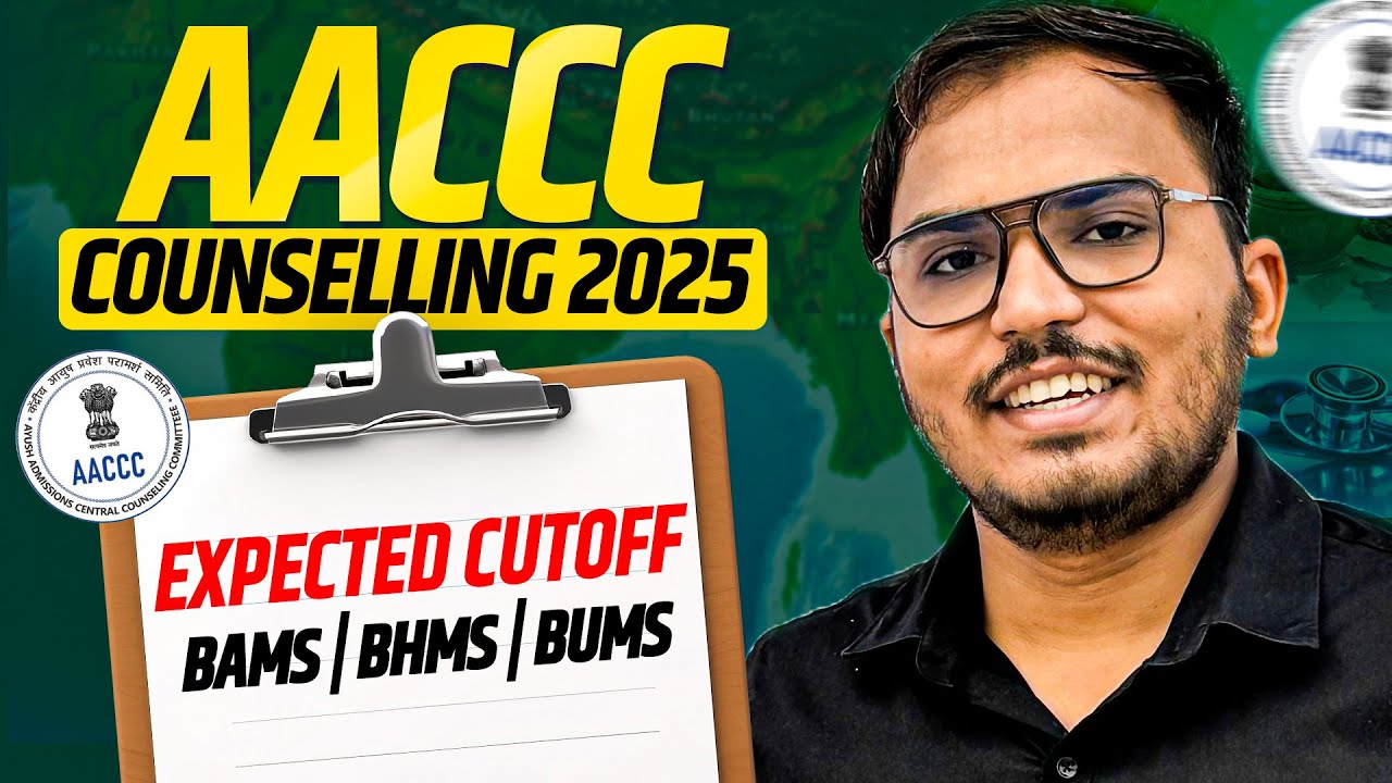 Ayush Counselling 2025 | Expected Cutoff | AACCC 2025 Schedule ...