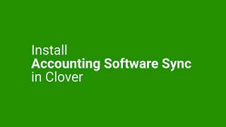 1. Install Accounting Software Sync in Clover