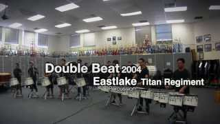 Double Beat 2004 SCV EHS Titan Regiment Drumline