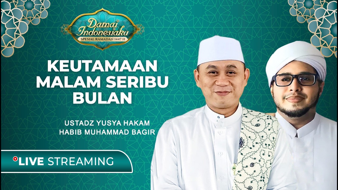 [LIVE STREAMING] Keutamaan Malam Seribu Bulan | Damai Indonesiaku tvOne