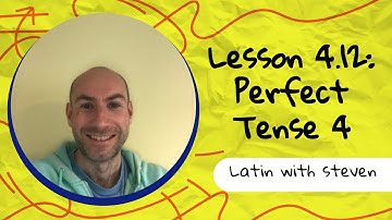 Lesson 4.12: Perfect Tense 4