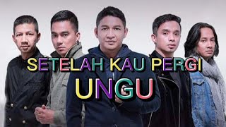 Ungu  Setelah Kau Pergi s 