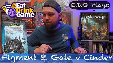 E.D.G Plays: Too Many Bones Unbreakable (Figment & Gale v Cinder)