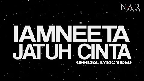iamNEETA - Jatuh Cinta (Official Lyric Video)