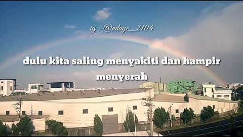 STORY WA...!!! MENUA BERSAMAMU TRI SUAKA