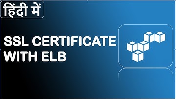 #28 SSL Certificate | How can I associate an ACM SSL certificate with an ELB/ALB?