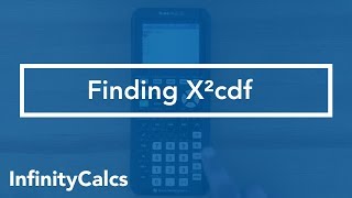 Where to find X²cdf (TI-84 CE Graphing Calculator)
