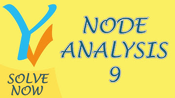 Node Analysis - 9 (Supernode)