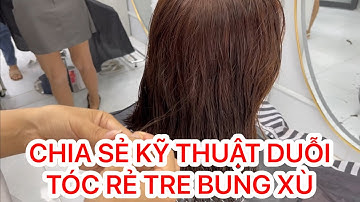 CHIA SẺ KỸ THUẬT DUỖI PHỤC HỒI TÓC RỂ TRE BUNG XÙ CHI TIẾT DỄ HIỂU| NGỌC TÓC