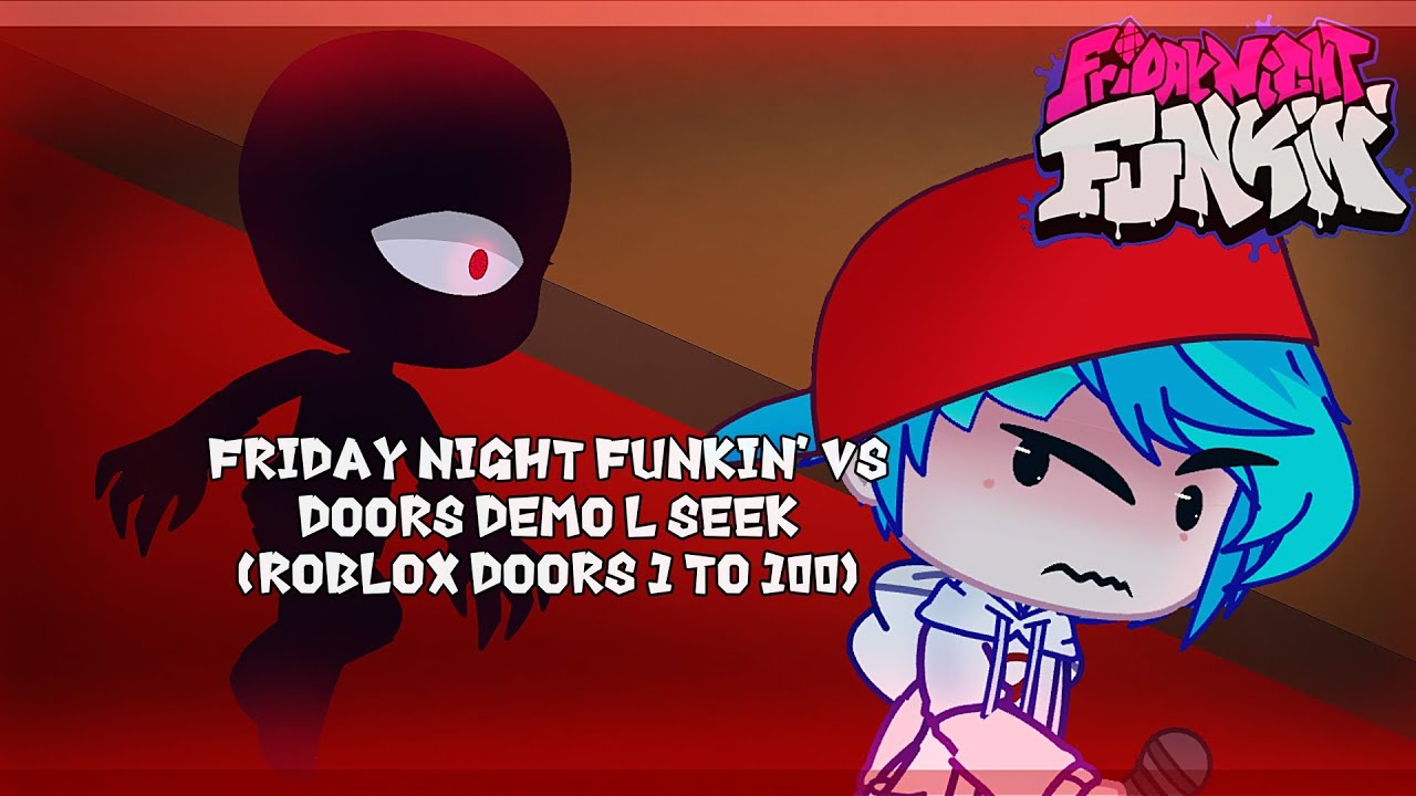 FNF Mod Characters Reacts VS DOORS DEMO l Seek (Roblox DOORS 1 to 100)  (Part 1) 