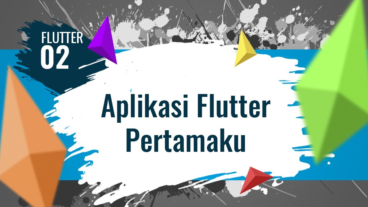 Eng Sub Flutter 02 Aplikasi Flutter Pertamaku Tutorial Flutter Flutter Indonesia Youtube