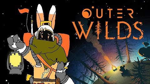 Wren Plays: Outer Wilds (FINALE)