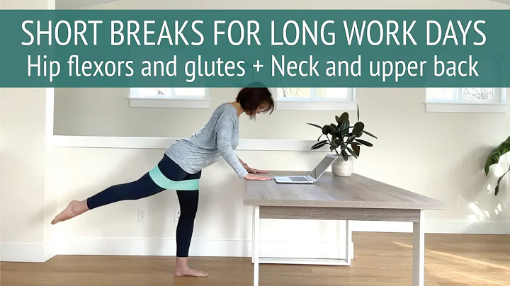 Short breaks for long work days: Hip flexors and glutes + Neck and upper back