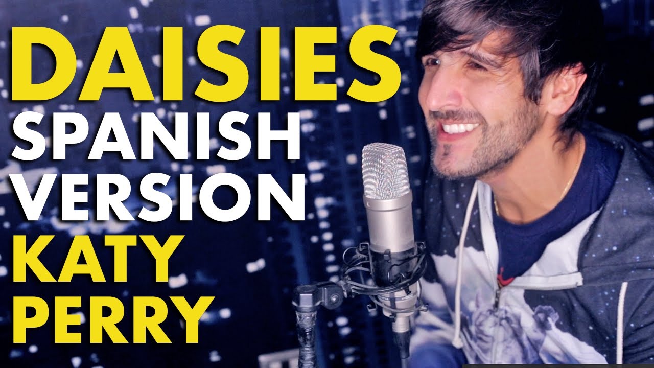 Daisies Spanish Version Katy Perry Cover Youtube