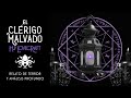 "El Clérigo Malvado" ~ H.P. Lovecraft