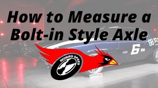 How to Measure Bolt-in Style Axles