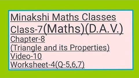 DAV || Class-7(Maths)|| Chapter-8(Triangle and its Properties)||Video-10 || Worksheet -4(Q-5,6,7)