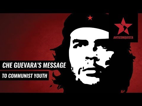 Che Guevara's Message to Communist Youth
