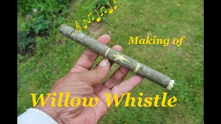 Traditional skills: Willow Whistle