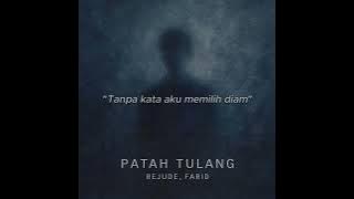 Rejude, Farid - Patah Tulang (Lyric Video)