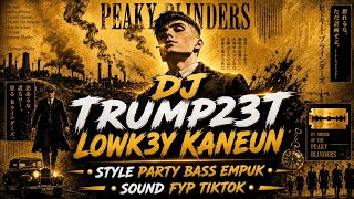 DJ • TRUMP3T LOWK3Y • STYLE PARTY BASS EMPUK • SOUND FYP TIKTOK