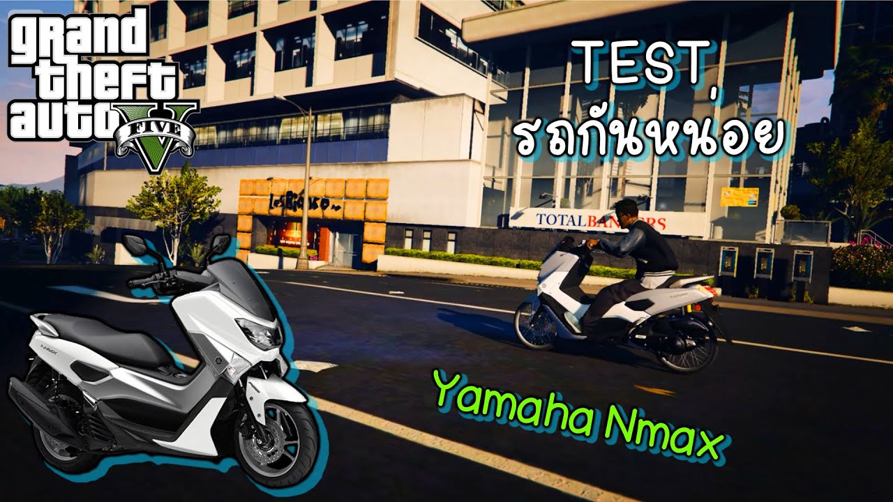 GTA V [ไทย] - เทสต์ Yamaha NMAX (Mod) - YouTube