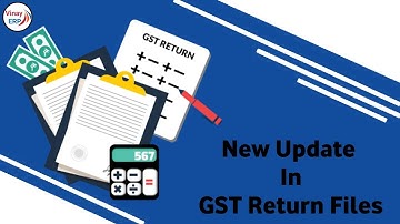 New Update In GST Return Files How to Update It Watch Now @vinayerp