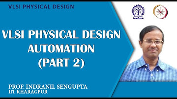 VLSI Physical Design Automation (Part 2)