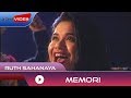 Ruth Sahanaya - Memori | Official Video