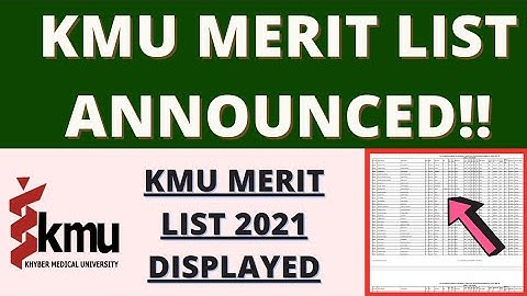 KMU MERIT LIST 2021 ANNOUNCED!! How to Check Rank? | Educational Updates | KMU Merit List 2021-22