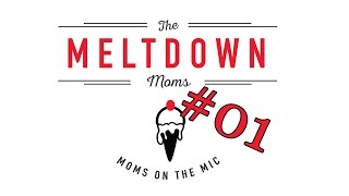 Meltdown Presents: Meltdown Moms #01 - Celebrity Moms Are Just Like Us