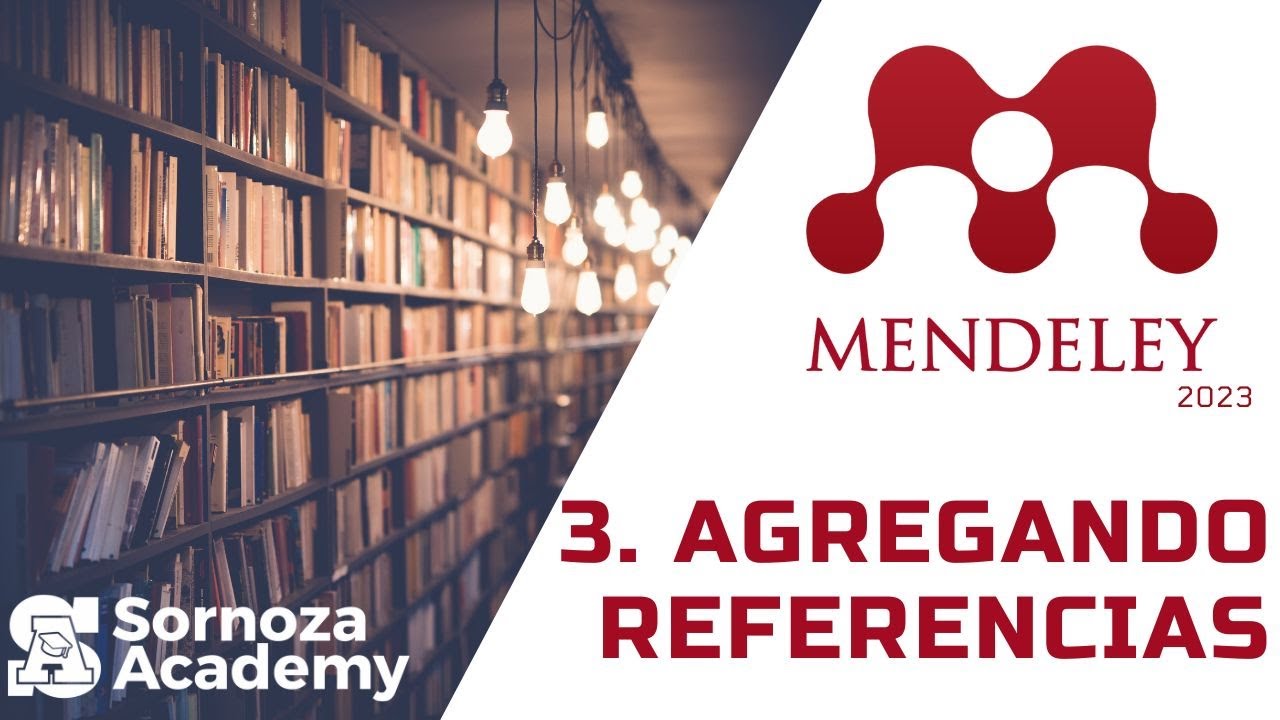 3. Cómo agregar referencias a  Mendeley: Paso a paso