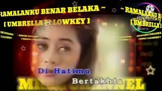 Ramalanku Benar Belaka ~Umbrella~ [ KARAOKE LOWKEY ]