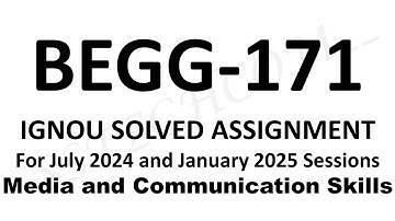 begg-171 / begg-171 media and communication skills / begg 171 solved assignment 2024-25 / ignou begg