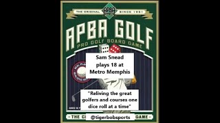 APBA golf full 18 holes with 1950 Sam Snead at Metro Memphis. (TPC Southwind)