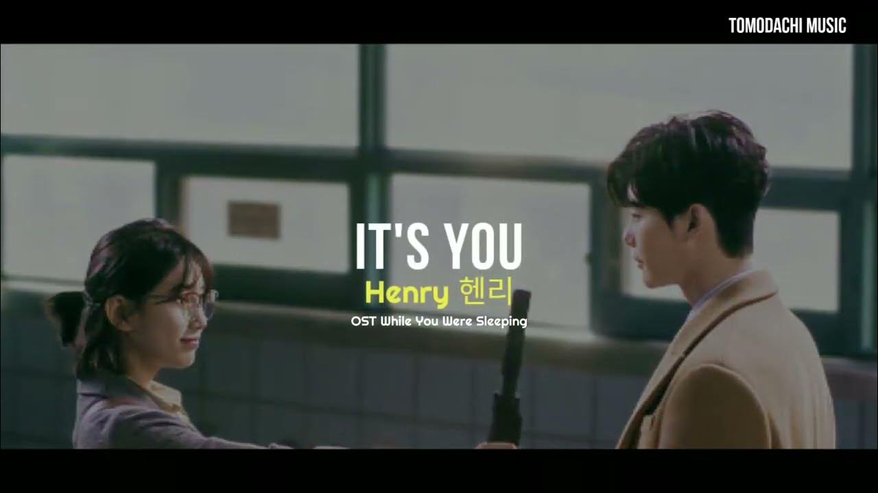 Henry (헨리) - It's You ( OST While You Were Sleeping ) Lyrics Terjemahan Indonesian Henry (헨리) - It's You ( OST While You Were Sleeping ) Lyrics Terjemahan Indonesian
