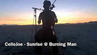 CelloJoe - Sunrise at Burning Man - Make Space Sacred