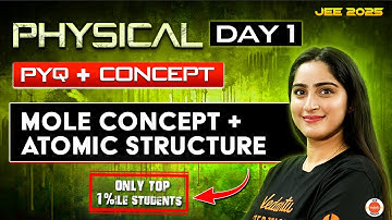 Mole concept + Atomic Structure | Physical Chemistry | Concept + PYQs | JEE 2025 | Diksha Ma