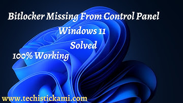 SOLVED: BitLocker  missing From Control Panel Windows 11 | Device Encryption missing in Windows 11