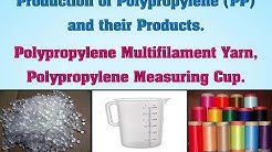 Production of Polypropylene (PP) and their Products.