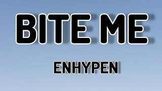 BITE ME - ENHYPEN ( LYRICS VIDEO)