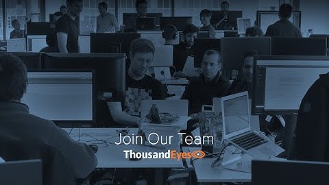 Working at ThousandEyes