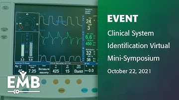 IEEE EMBS Clinical System Identification Virtual Mini-Symposium Teaser