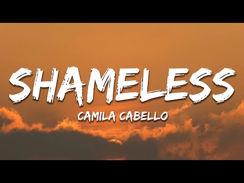 Camila Cabello - Shameless (Sped Up) Lyrics
