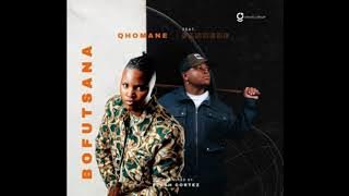 Qhomane Ft. Sannere - Bofutsana Ntlohele
