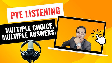 PTE Listening Multiple Choice Multiple Answers Question Pattern.PTE Listening Multiple Choice Tips.