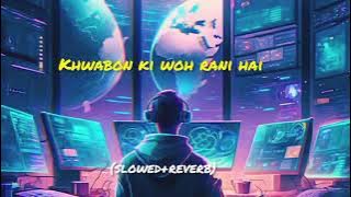 Download lagu khwabon ki woh rani hai (slowed reverb) lofi mix song udit Narayan